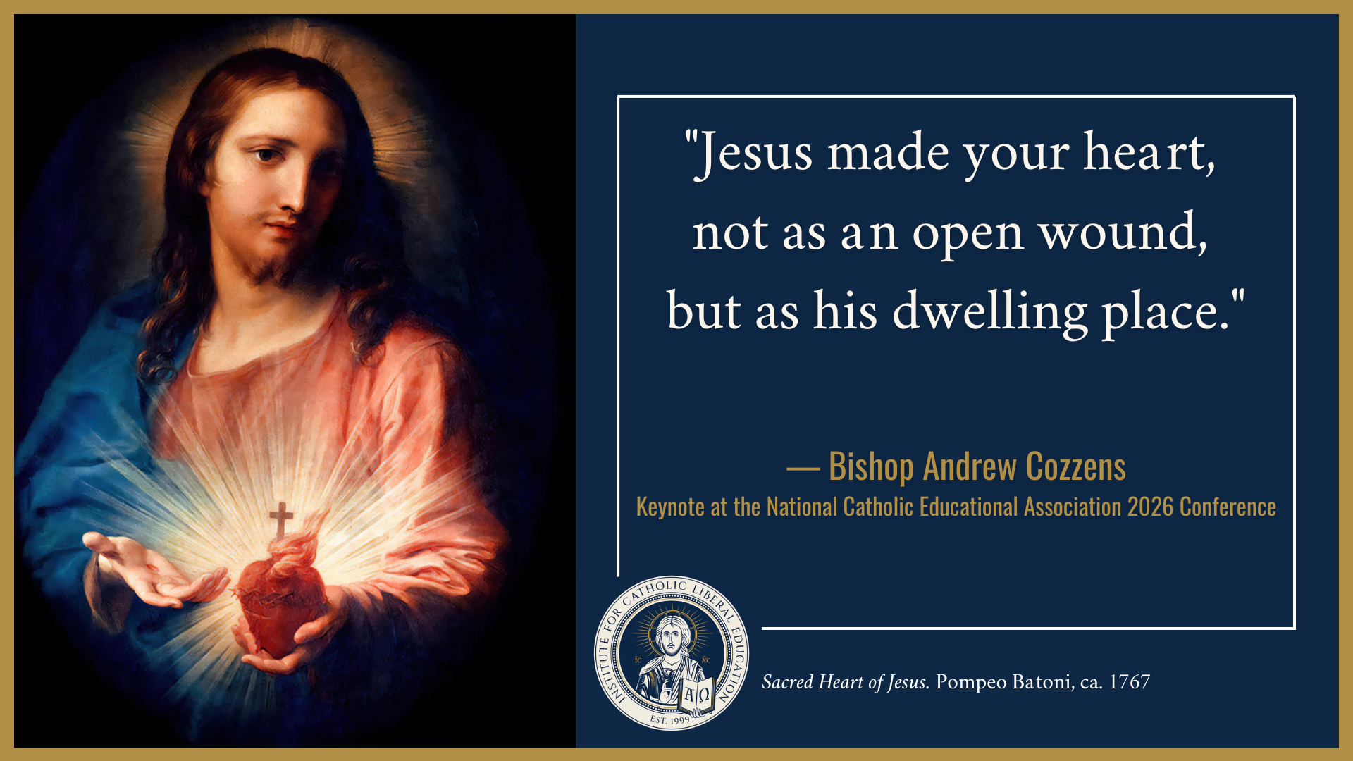Jesus made your heart, not as an open wound, but as his dwelling place.