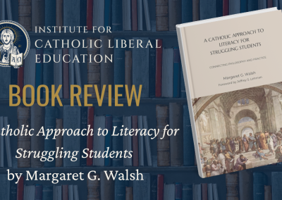 Book Review | A Catholic Approach to Literacy for Struggling Students: Connecting Philosophy and Practice